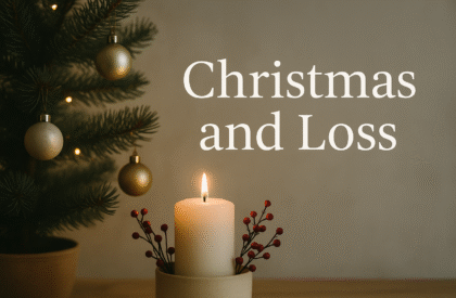 Christmas and Loss Christmas and Loss
